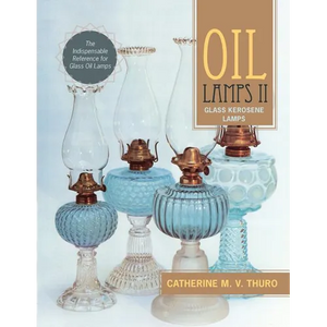 Oil Lamps II: Glass Kerosene Lamps - Paperback