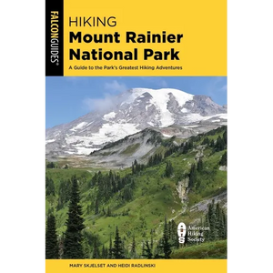 Hiking Mount Rainier National Park - Paperback