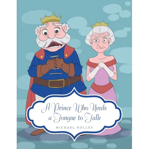 A Prince Who Needs a Tongue to Talk - Paperback