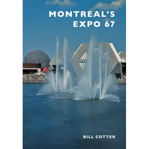 Montreal's Expo 67 - Paperback
