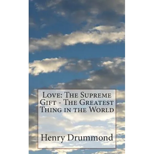 Love: The Supreme Gift - The Greatest Thing in the World - Paperback