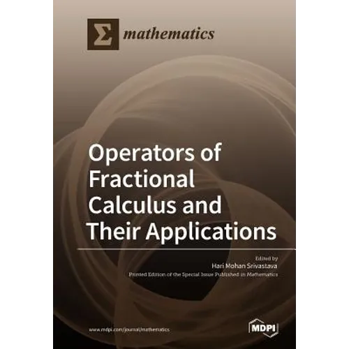 Operators of Fractional Calculus and Their Applications - Paperback