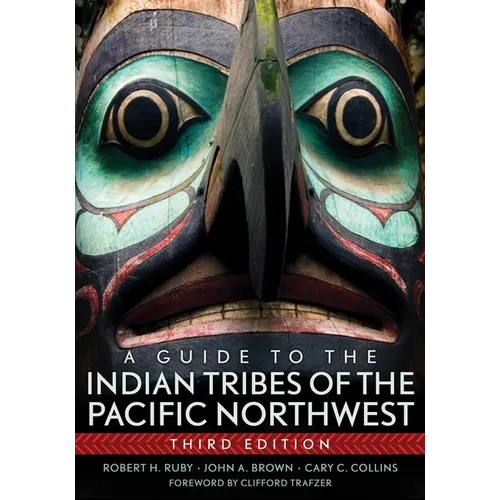 A Guide to the Indian Tribes of the Pacific Northwest: Volume 173 - Paperback