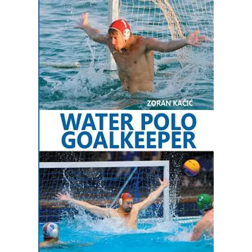 Water Polo Goalkeeper - Paperback