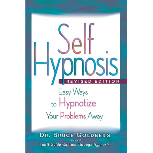 Self-Hypnosis: Easy Ways to Hypnotize Your problems Away - Paperback