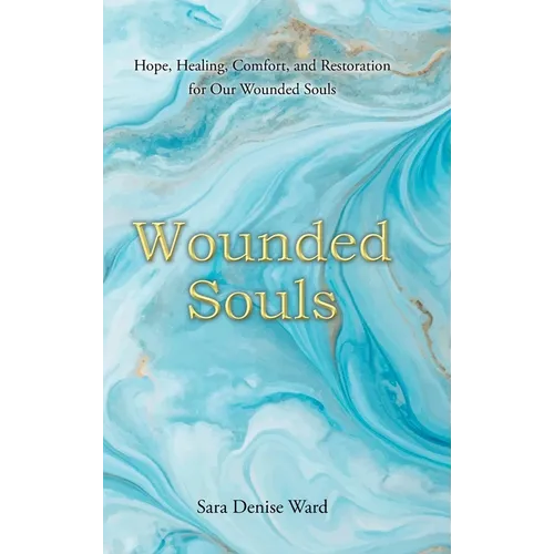 Wounded Souls - Hardcover