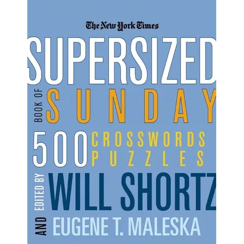 The New York Times Supersized Book of Sunday Crosswords: 500 Puzzles - Paperback