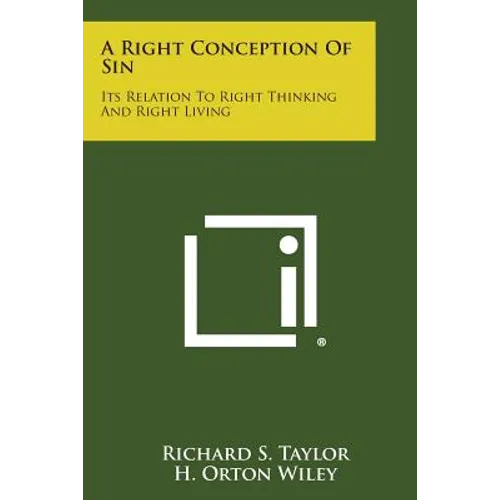 A Right Conception of Sin: Its Relation to Right Thinking and Right Living - Paperback