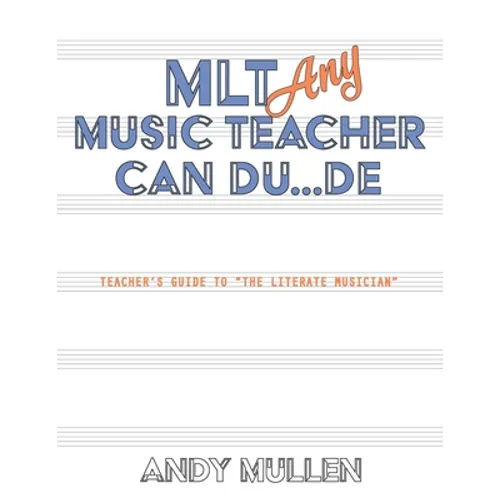 MLT Any Music Teacher Can Du...De: Teacher's Guide to The Literate Musician - Paperback