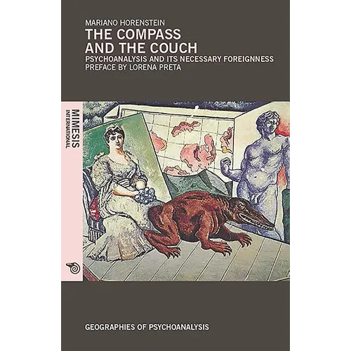 The Compass and the Couch: Psychoanalysis and its necessary foreignness - Paperback