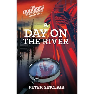 A Day on the River: A Hodgkiss Mystery - Paperback