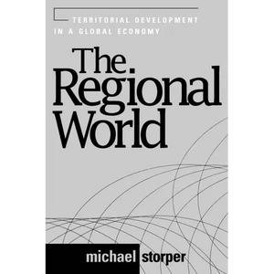 The Regional World: Territorial Development in a Global Economy - Paperback