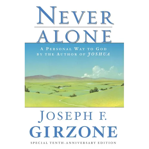 Never Alone: A Personal Way to God by the author of JOSHUA - Paperback