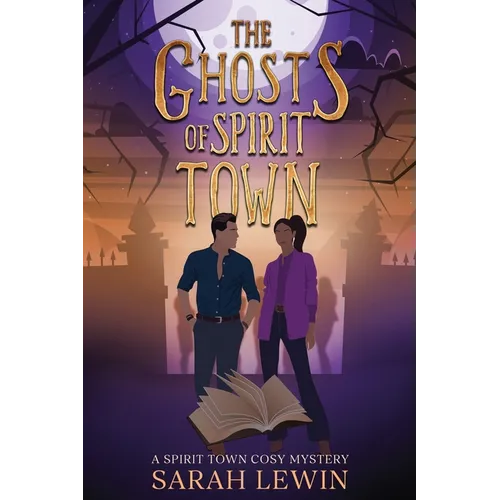 The Ghosts of Spirit Town - Paperback