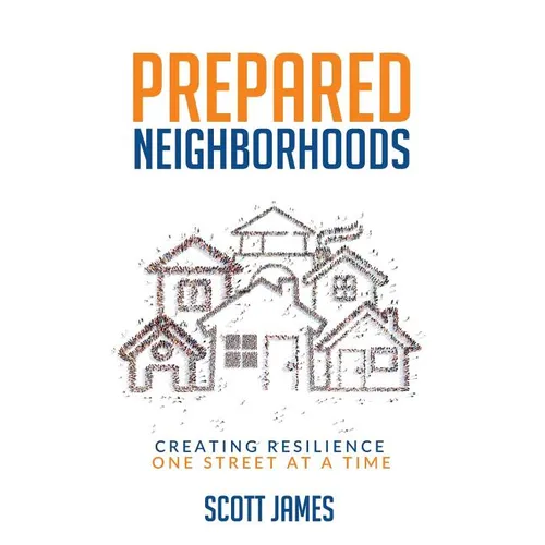 Prepared Neighborhoods: Creating Resilience One Street at a Time - Paperback