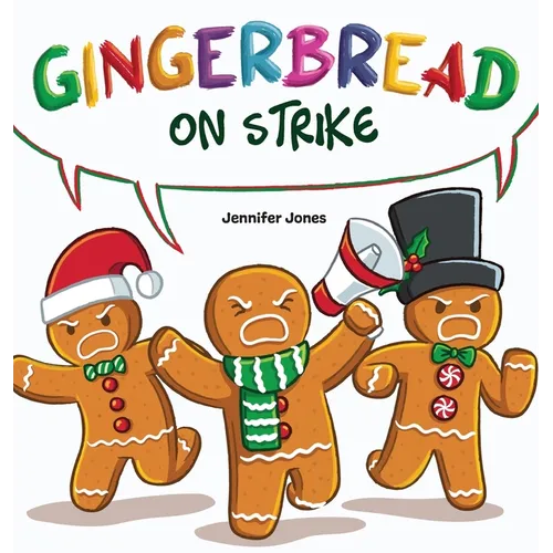 Gingerbread on Strike: A Funny Thanksgiving Rhyming Read Aloud - Hardcover