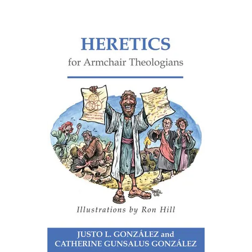 Heretics for Armchair Theologians - Paperback