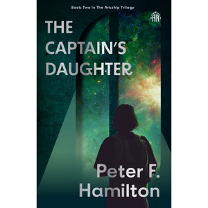 The Captain's Daughter: Arkship Trilogy Book II - Paperback