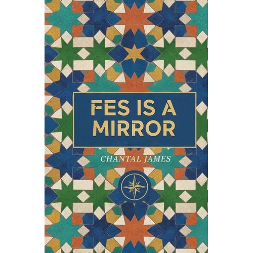 Fes is a Mirror: a novella - Paperback