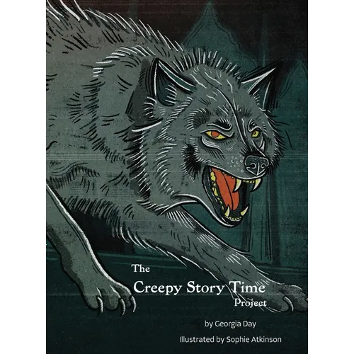 The Creepy Story Time Project - Hardcover