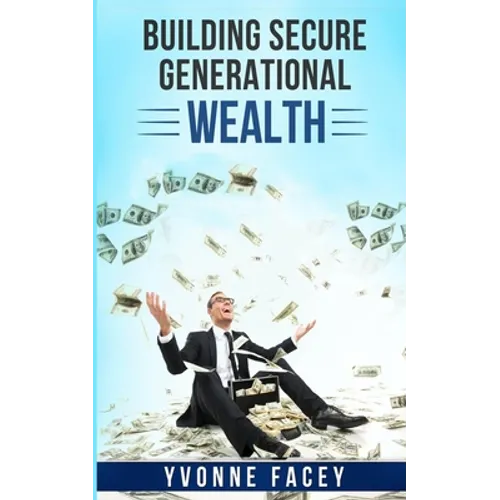 Building Secure Generational Wealth - Paperback