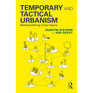 Temporary and Tactical Urbanism: (Re)Assembling Urban Space - Paperback
