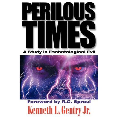 Perilous Times: A Study in Eschatological Evil - Paperback