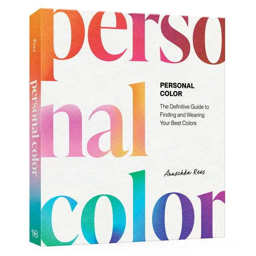 Personal Color: The Definitive Guide to Finding and Wearing Your Best Colors - Paperback