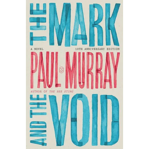 The Mark and the Void: A Novel (10th Anniversary Edition) - Paperback