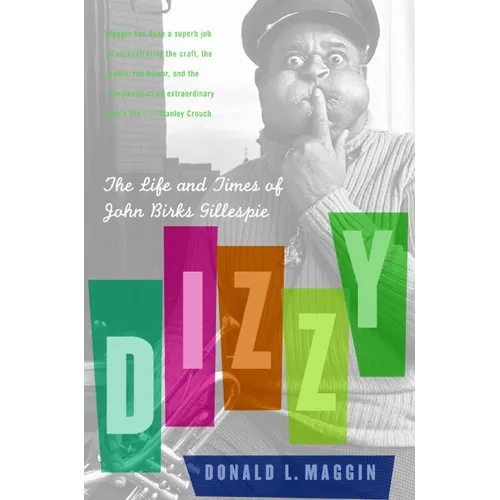 Dizzy: The Life and Times of John Birks Gillespie - Paperback
