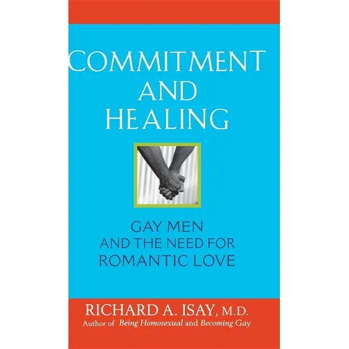 Commitment and Healing: Gay Men and the Need for Romantic Love - Paperback