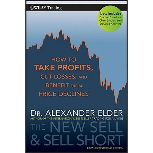 The New Sell and Sell Short: How to Take Profits, Cut Losses, and Benefit from Price Declines - Paperback