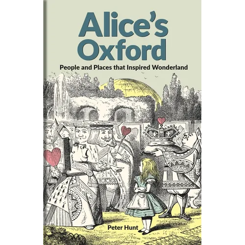 Alice's Oxford: People and Places That Inspired Wonderland - Hardcover