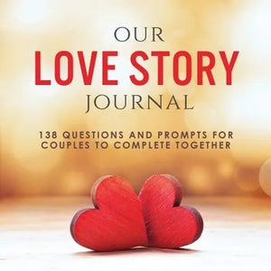 Our Love Story Journal: 138 Questions and Prompts for Couples to Complete Together - Paperback