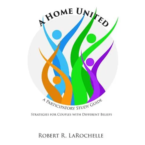 A Home United: A Participatory Study Guide - Paperback
