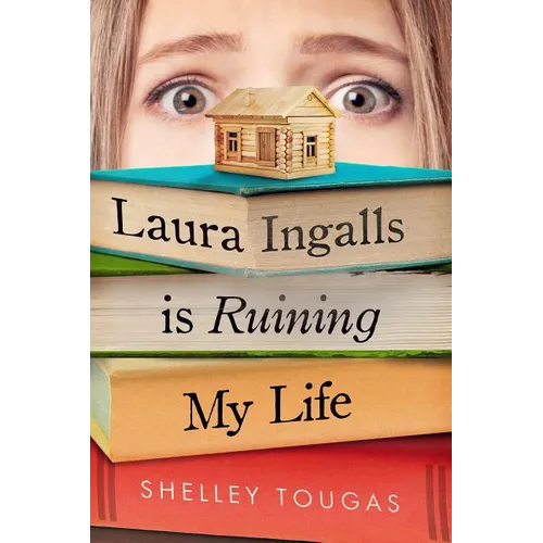 Laura Ingalls Is Ruining My Life - Paperback