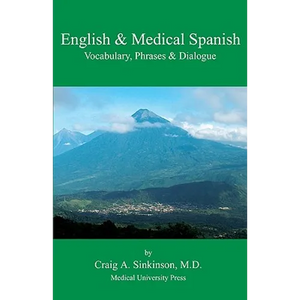 English & Medical Spanish: Vocabulary, Phrases, and Dialogue - Paperback