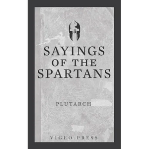Sayings of the Spartans - Paperback