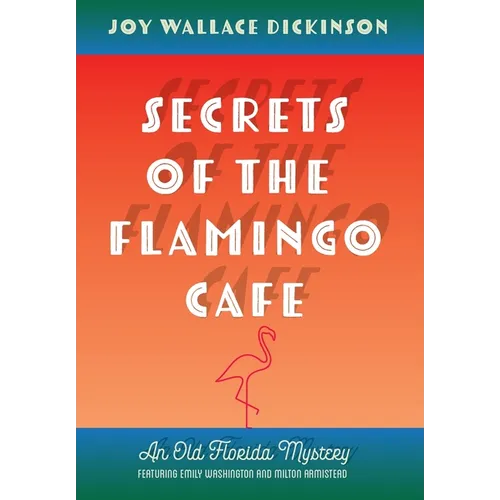 Secrets of the Flamingo Café - Hardcover