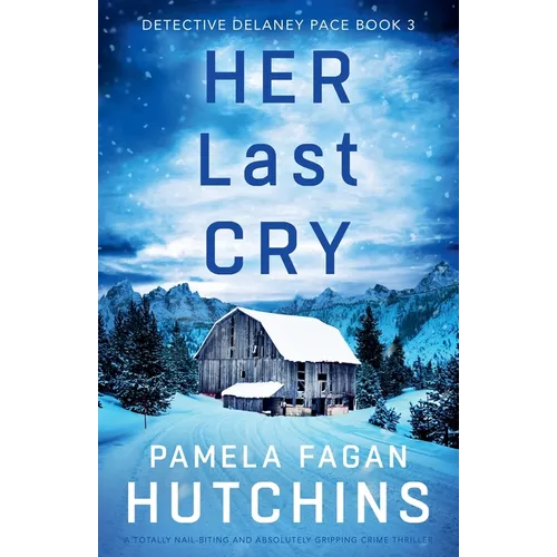 Her Last Cry: A totally nail-biting and absolutely gripping crime thriller - Paperback