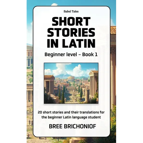 Short Stories in Latin: Beginner Level - Book 1 - Paperback