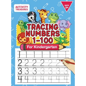 Tracing Numbers 1-100 For Kindergarten: Number Practice Workbook To Learn The Numbers From 0 To 100 For Preschoolers & Kindergarten Kids Ages 3-5! - Hardcover
