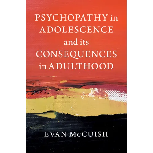 Psychopathy in Adolescence and its Consequences in Adulthood - Paperback