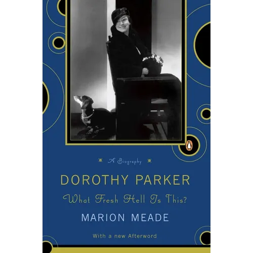 Dorothy Parker: What Fresh Hell Is This? - Paperback