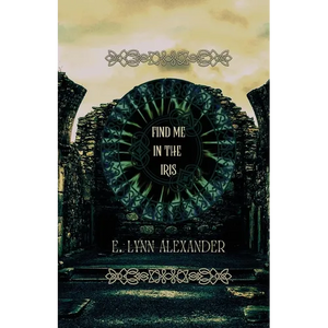Find Me in the Iris - Paperback