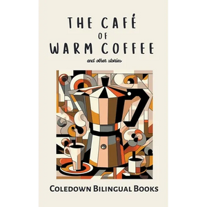 The Café of Warm Coffee and Other Stories - Paperback
