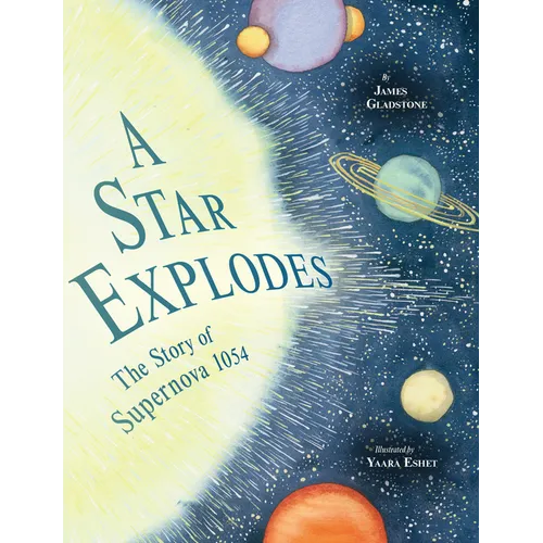 A Star Explodes: The Story of Supernova 1054 - Hardcover