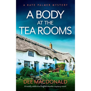 A Body at the Tea Rooms: A totally addictive English murder mystery novel - Paperback