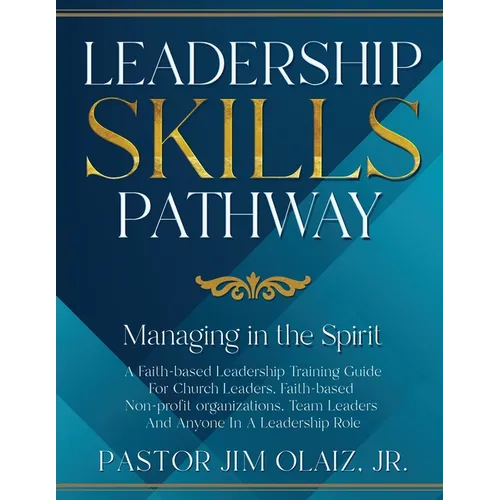 Leadership Skills Pathway: Managing in the Spirit - Paperback