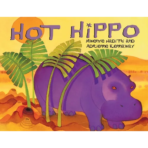 Hot Hippo: An African Animal Tale - Paperback